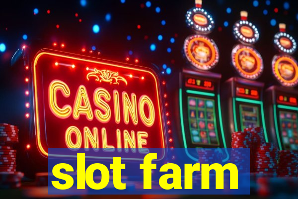 slot farm