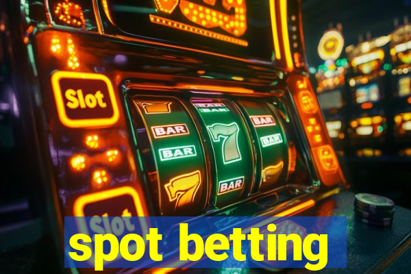 spot betting