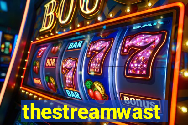 thestreamwast