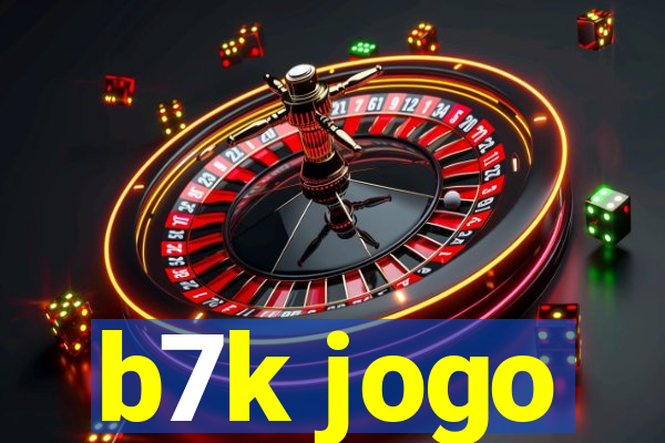 b7k jogo