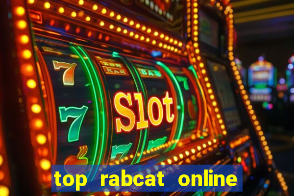 top rabcat online slot sites