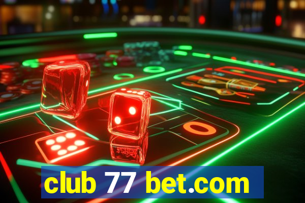 club 77 bet.com