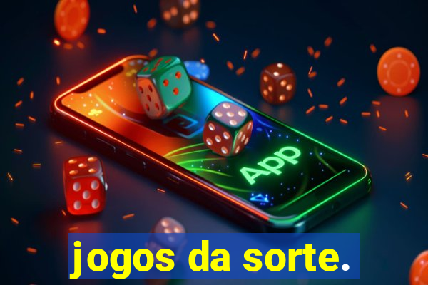 jogos da sorte.