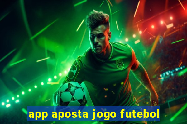 app aposta jogo futebol