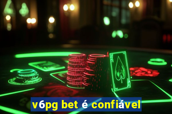 v6pg bet é confiável