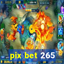 pix bet 265