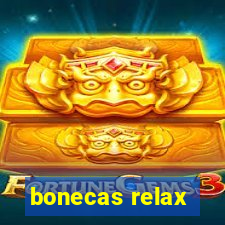 bonecas relax