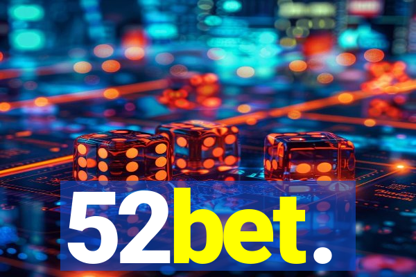 52bet.