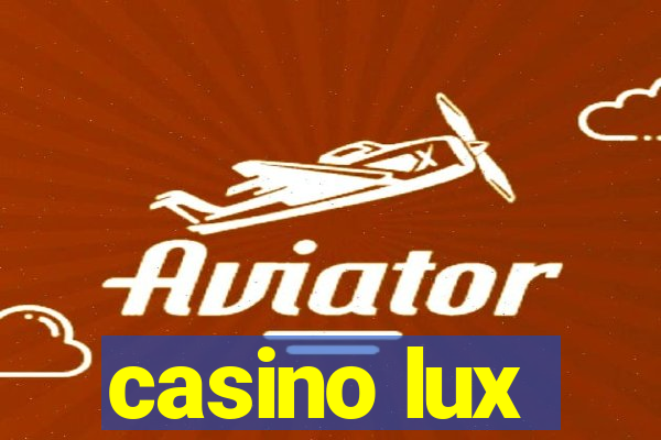 casino lux