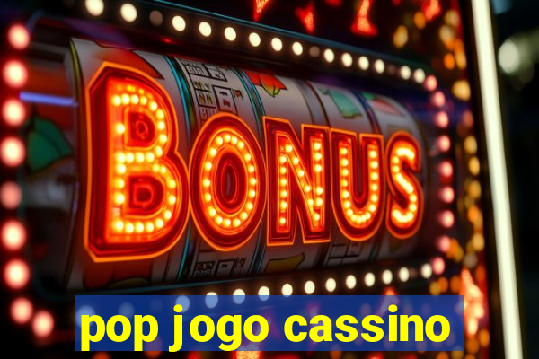 pop jogo cassino