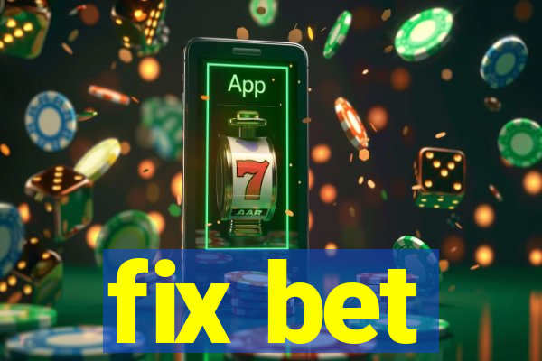 fix bet