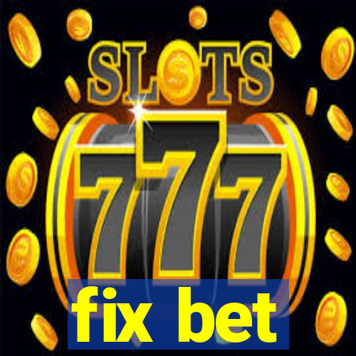 fix bet