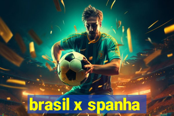 brasil x spanha