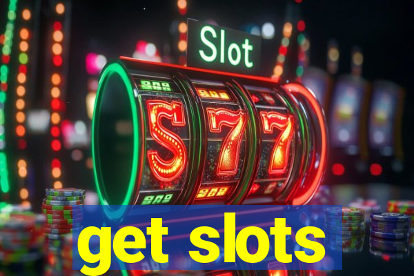 get slots