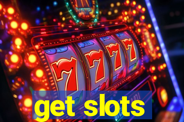 get slots