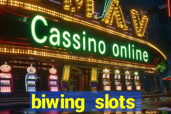 biwing  slots