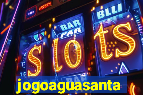 jogoaguasanta