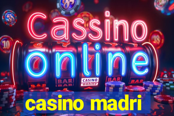 casino madri