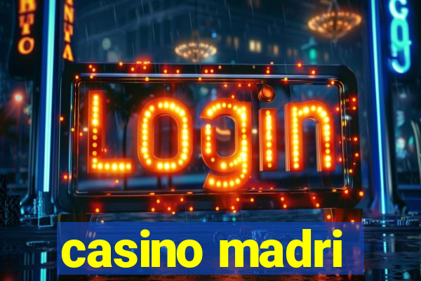 casino madri