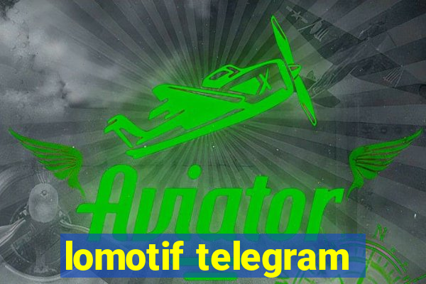 lomotif telegram