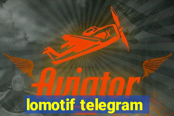 lomotif telegram