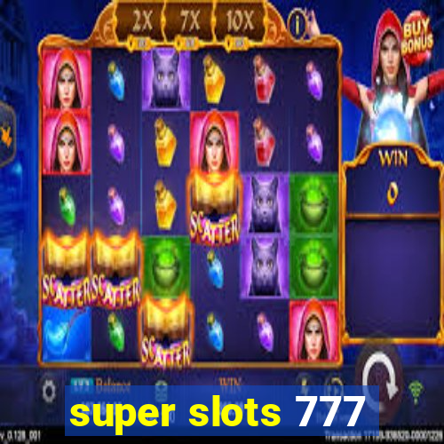 super slots 777