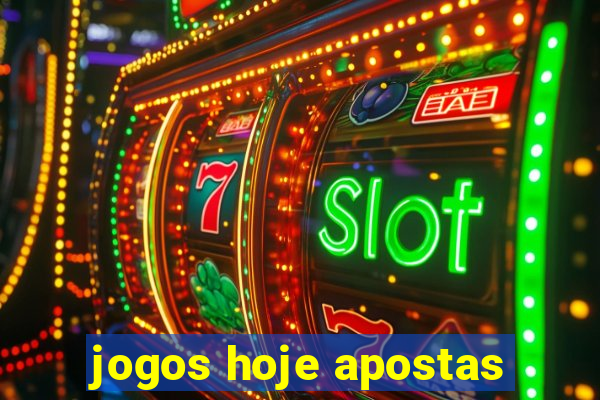 jogos hoje apostas