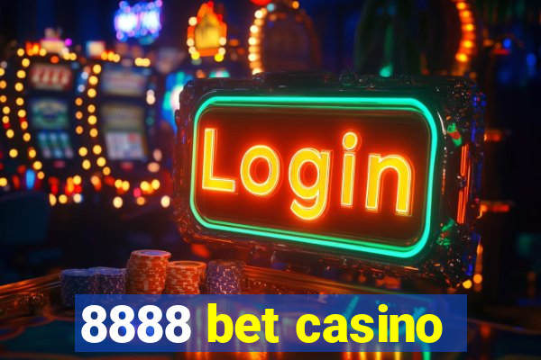 8888 bet casino