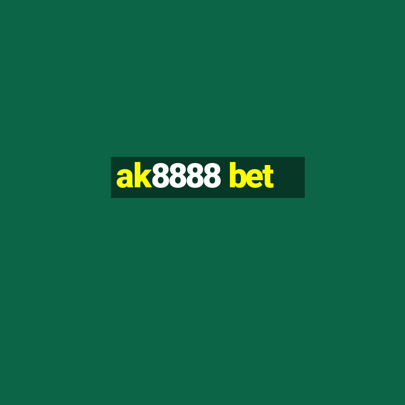 ak8888 bet