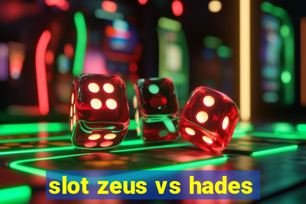 slot zeus vs hades