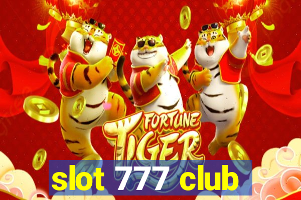 slot 777 club