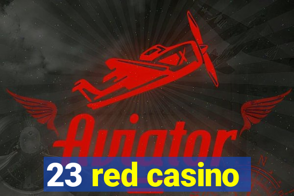 23 red casino