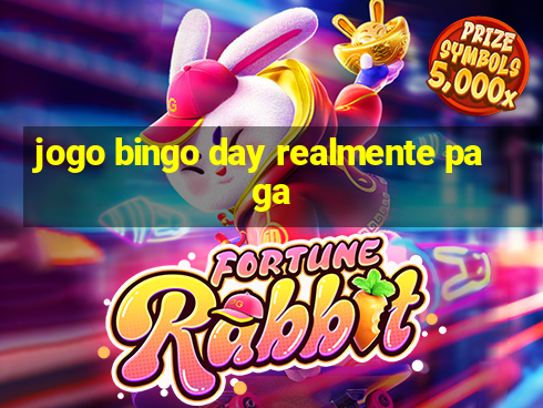 jogo bingo day realmente paga