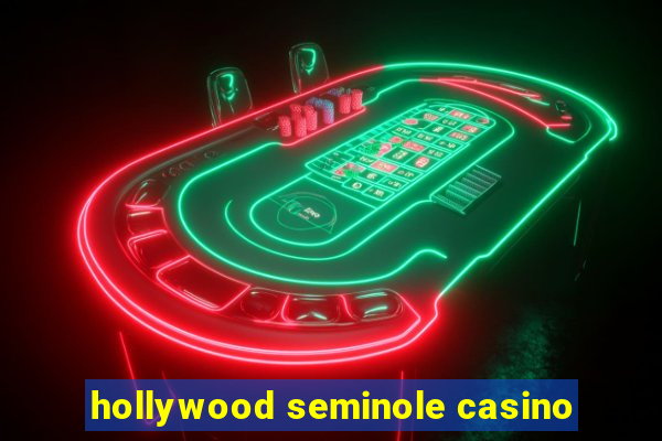 hollywood seminole casino