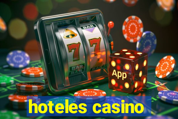 hoteles casino