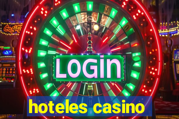 hoteles casino