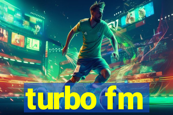 turbo fm