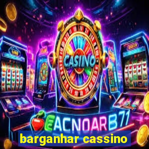 barganhar cassino