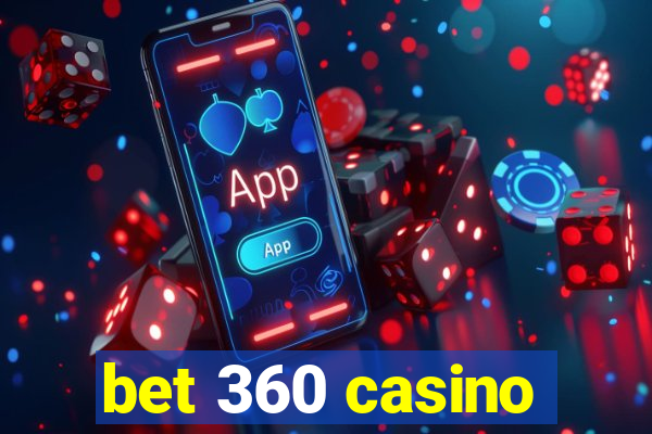 bet 360 casino