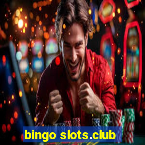 bingo slots.club