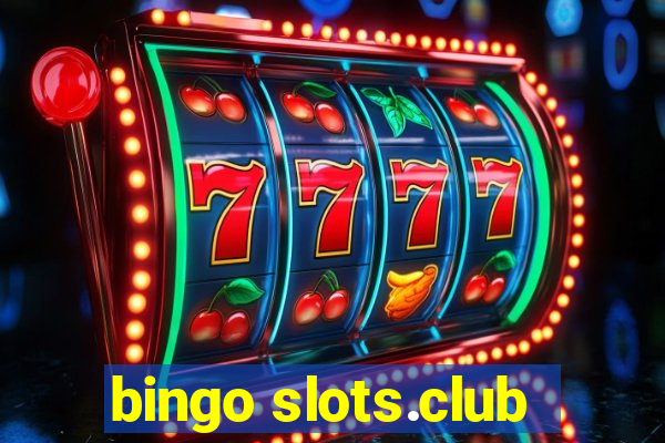 bingo slots.club