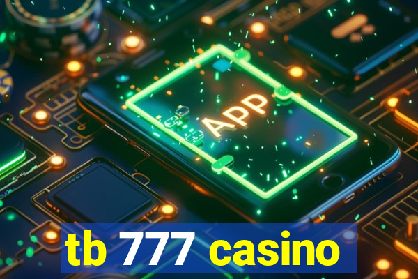 tb 777 casino