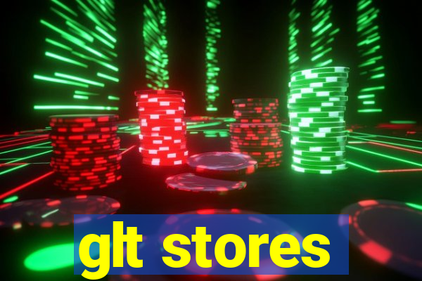 glt stores