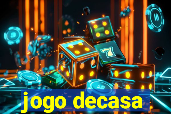 jogo decasa