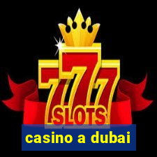 casino a dubai