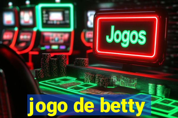 jogo de betty