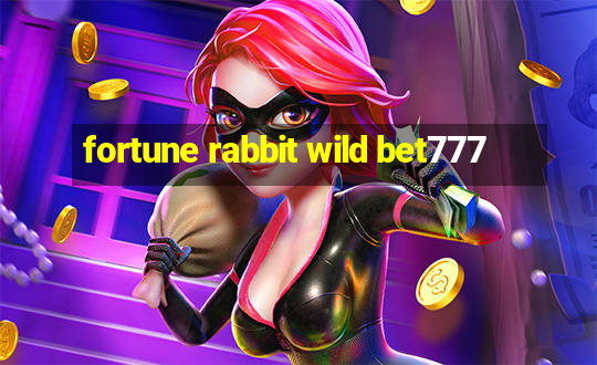 fortune rabbit wild bet777