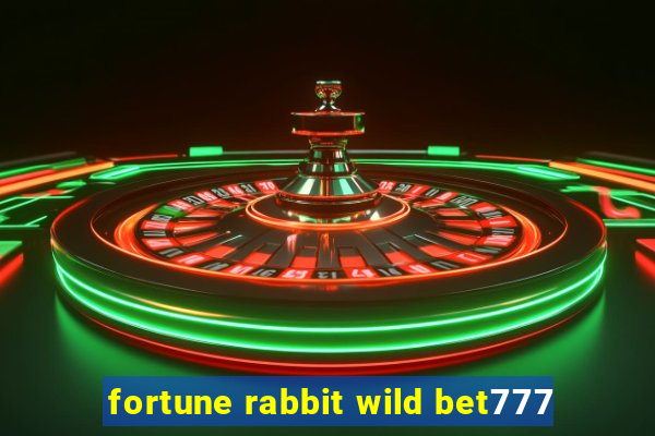 fortune rabbit wild bet777