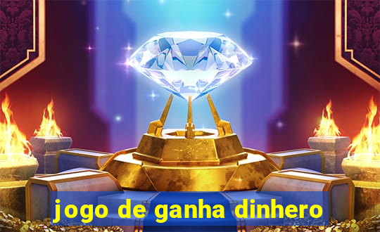 jogo de ganha dinhero