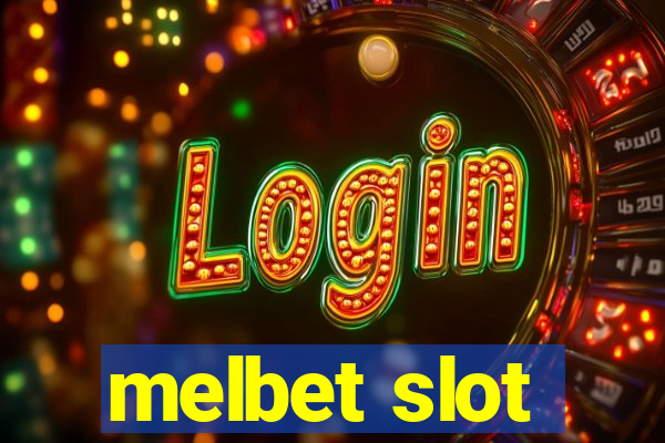 melbet slot